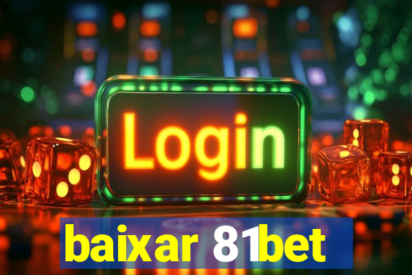 baixar 81bet